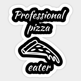 Professional Pizza Eater Sticker